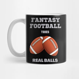 Fantasy Football Takes Real Balls Mug